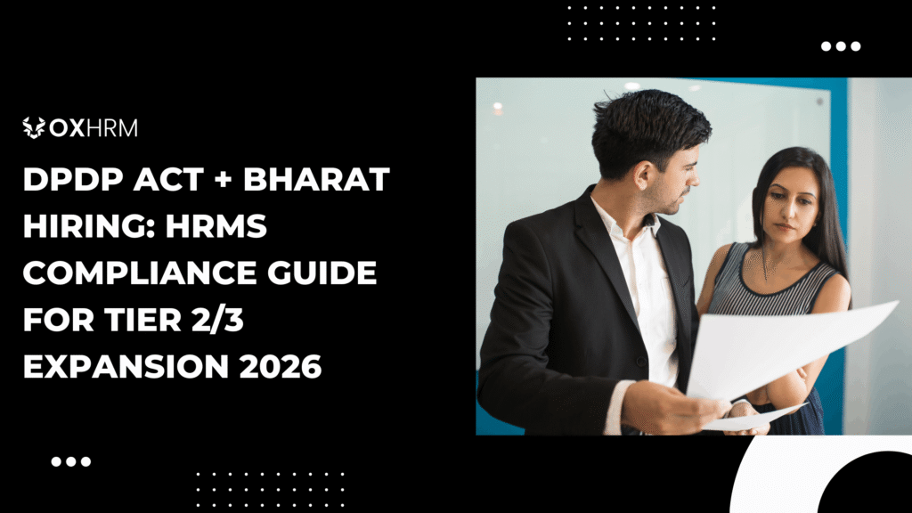 DPDP Act + Bharat Hiring: HRMS Compliance Guide for Tier 2/3 Expansion 2026